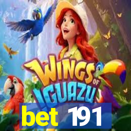 bet 191